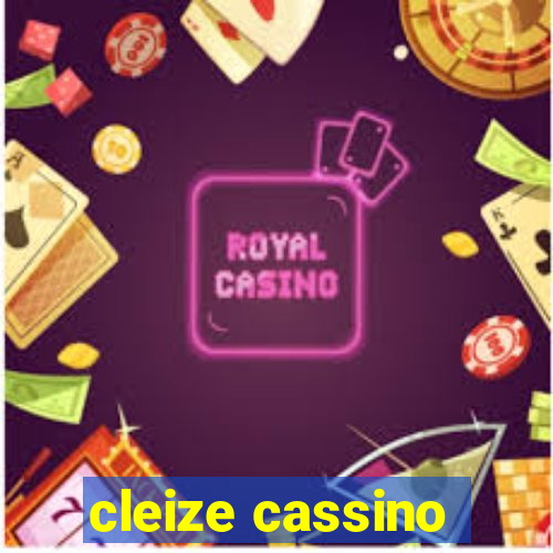 cleize cassino